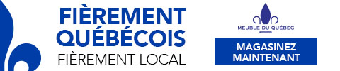 Fièrement Québécois. Fièrement Local. Meuble Du Québec. Magasinez Maintenant