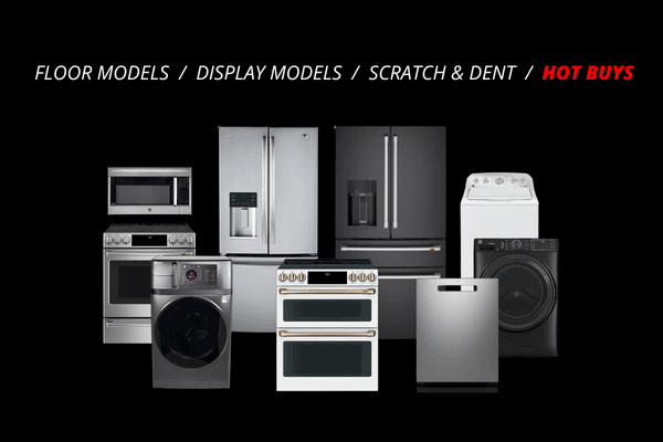 Cafe, GE, Profile, Samsung, Frigidaire and MORE - Scratch and Dent, Display Models, and HOT BUYS