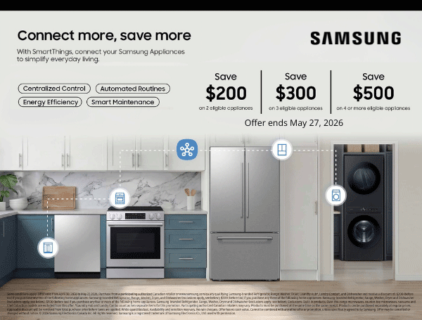 Connect More Save More with up to $500 savings on Samsung Appliances