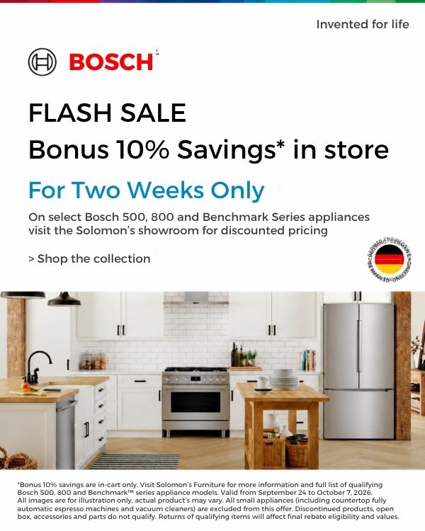 SAVE 10% ON BOSCH 500/800/BENCHMARK SERIES APPLIANCES UNTIL OCTOBER 7th