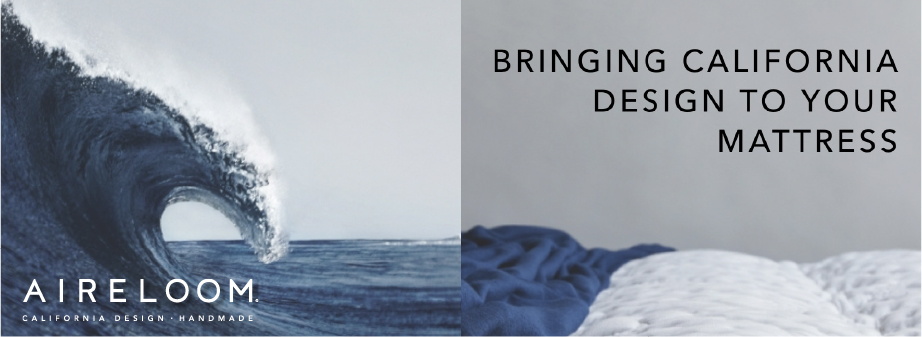 Aireloom. california design, handmade. bringing california design to your mattress