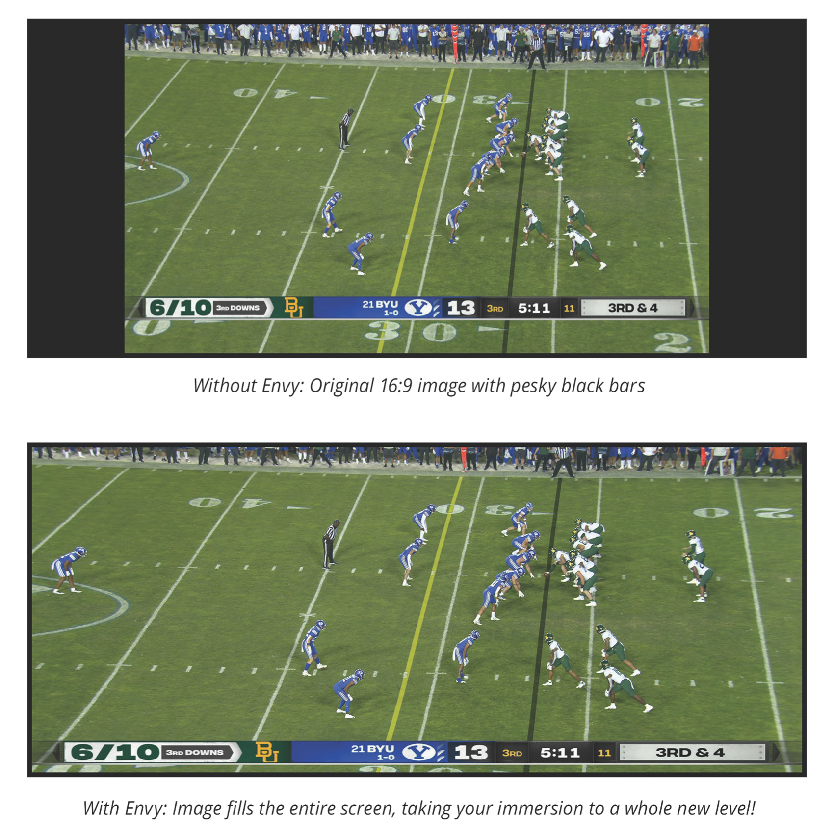 Side by side comparison of a football game with black sidebars vs a screen with the game filling the entire screen