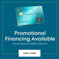 Synchrony Financing - Promotional Financing Available with your Synchrony HOME Credit Card