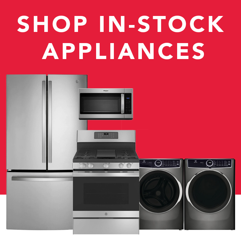 Shop In-Stock Appliances