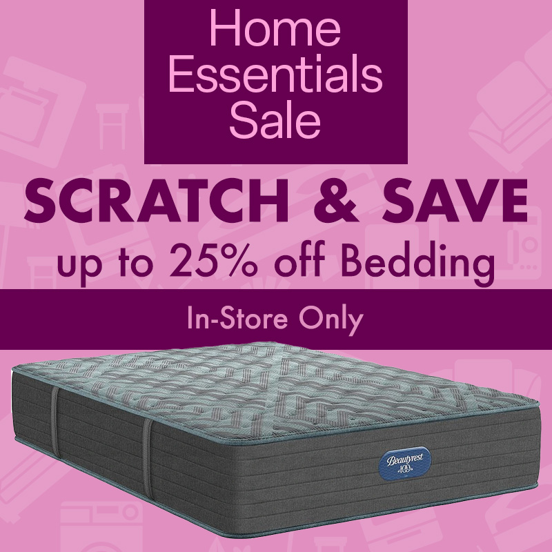 Scratch & Save up to 25% off Bedding | In-Store Only