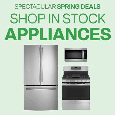 SPECTACULAR SPRING DEALS SHOP IN STOCK APPLIANCES