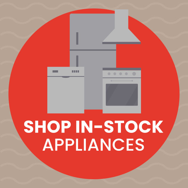 Shop in-stock appliances