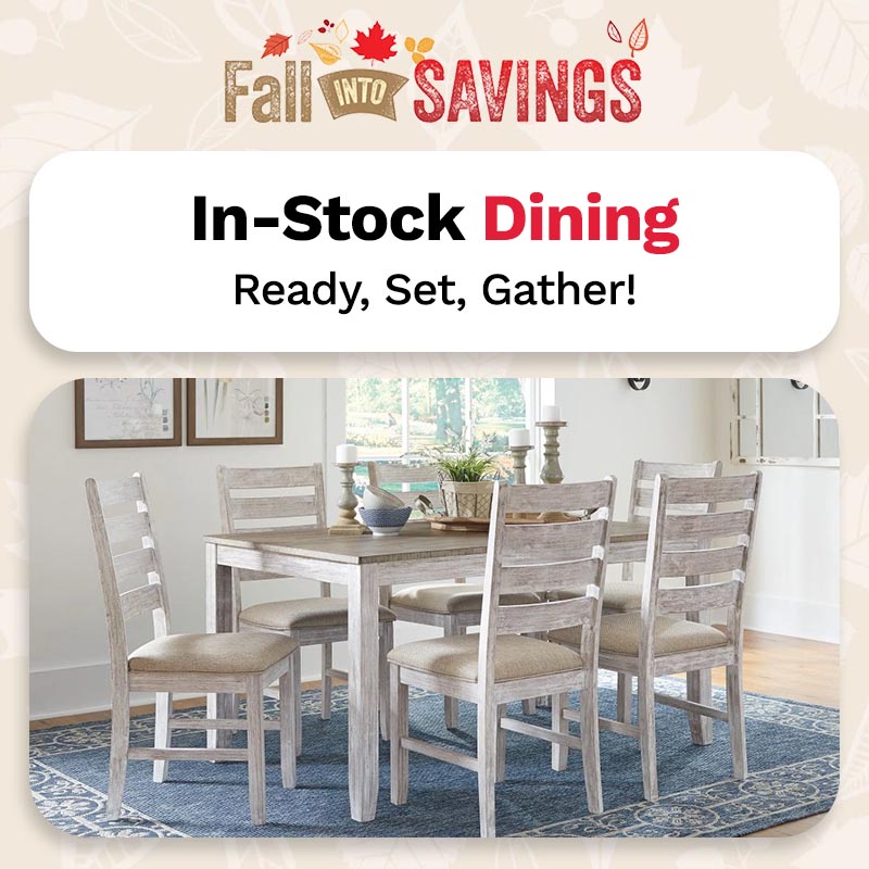fall into savings in-stock dining. ready, set, gather!