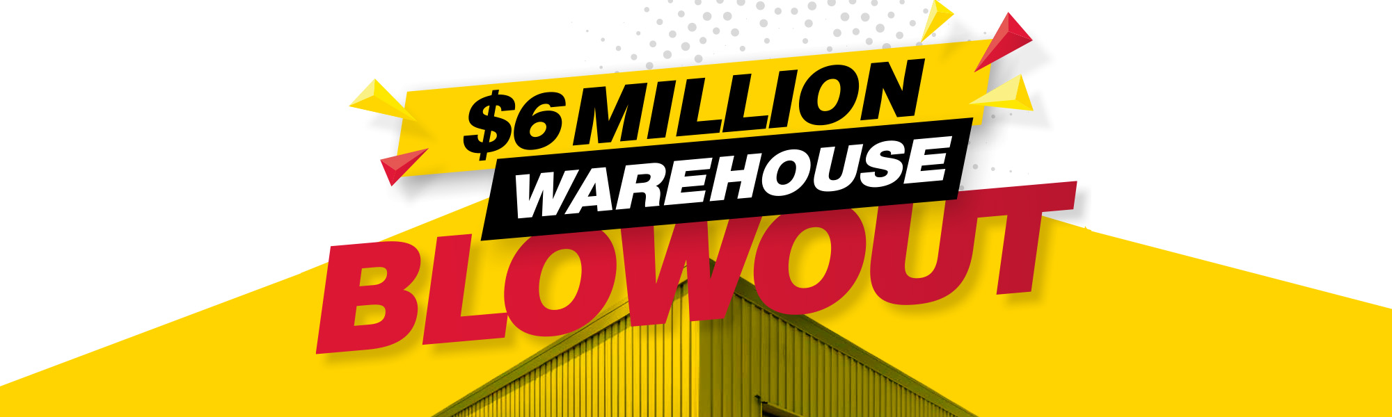 Warehouse Blowout Sale