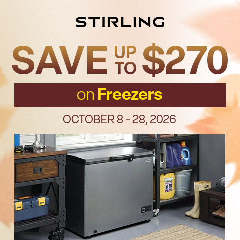 Stirling - save up to $270 on freezers. October 8 - 28, 2026