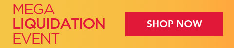 Mega Liquidation Event. Huge inventory clearance storewide - Shop Now