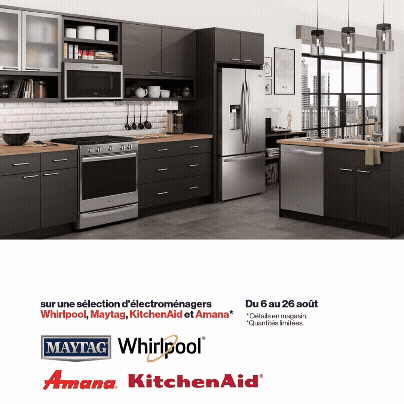 Liquidation d'inventaire sur une sélection d'électroménagers Whirlpool, Maytag, KitchenAid et Amana*. Du 6 au 26 août.