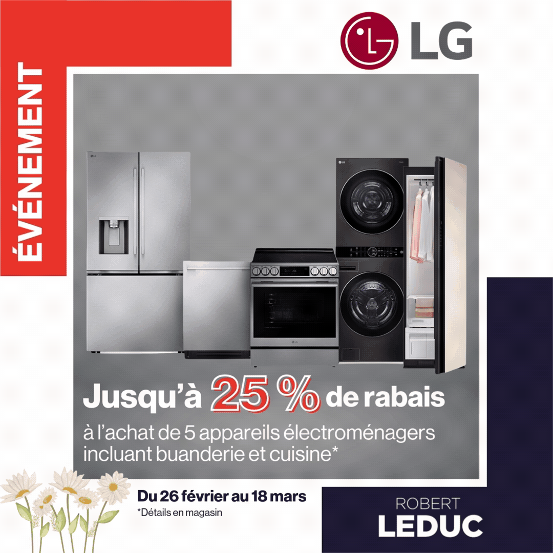 PRINTEMPS ÉVÉNEMENT Jusqu'à 25 % de rabais à l'achat de 5 appareils électroménagers incluant buanderie et cuisine*