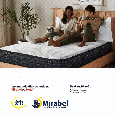 Liquidation d'inventaire sur une sélection de matelas Mirabel et Serta*. Du 6 au 26 août.