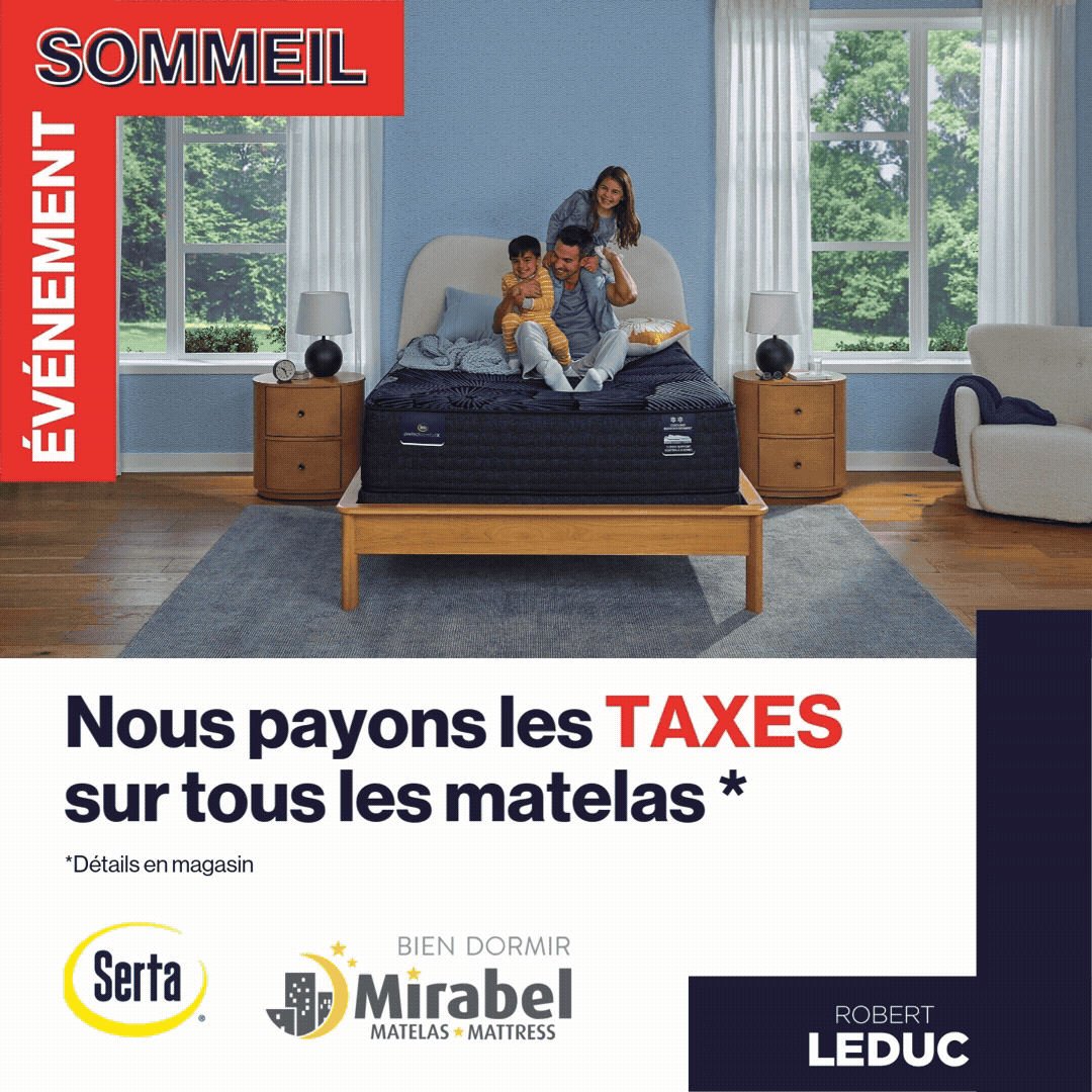 ÉVÉNEMENT Sommeil Nous payon les TAXES sur tous les matelas Serta