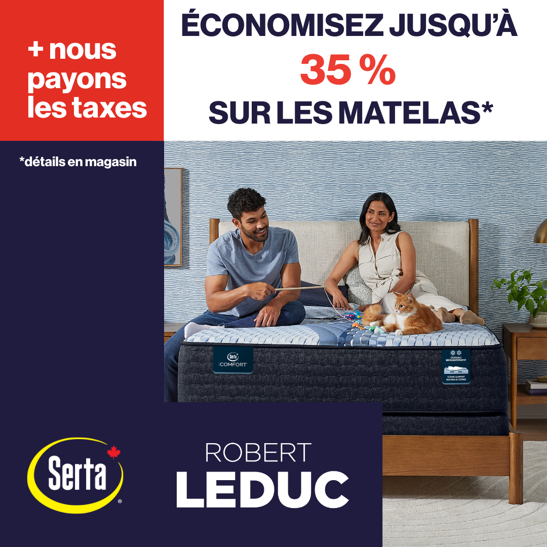 Serta Nous payons les taxes. économisez jusqu'a 35% sur les matelas