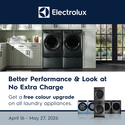 Electrolux. Better Performance & Look at No Extra Charge. Get a free colour upgrade on all laundry appliances. April 16 - May 27, 2026.