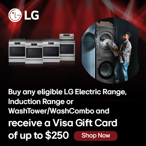 LG sale. Buy any eligible LG Electric Range, Induction Range or WashTower/WashCombo and receive a Visa Gift Card of up to $250 - Shop Now