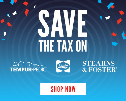 Save the tax on Tempur-Pedic, Sealy and Stearns & Foster - Shop Now