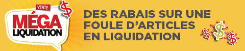 VENTE MÉGA LIQUIDATION - DES RABAIS SUR UNE FOULE D'ARTICLES EN LIQUIDATION