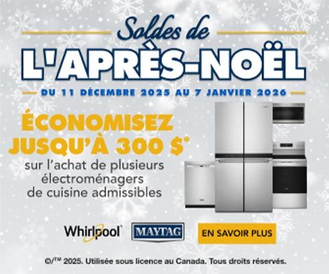 économisez jusqu'a 300$ sur l'achat de plusieurs électroménagers de cuisine admissibles. du 11 décembre 2025 au 7 janvier 2026