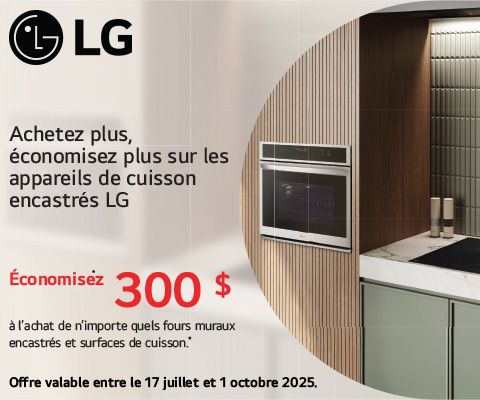 Achetez plus, économisez plus sur les appareils de cuisson encastrés LG Economisez 300 $ à l'achat de n'importe quels fours muraux encastrés et surfaces de cuisson.* Offre valable entre le 17 juillet et 1 octobre 2025.