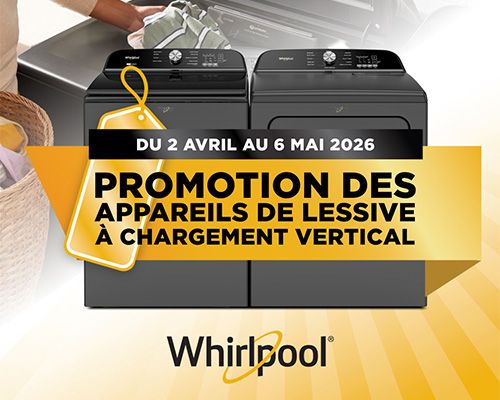 DU 2 AVRIL AU 6 MAI 2026. PROMOTION DES APPAREILS DE LESSIVE À CHARGEMENT VERTICAL Whirlpool