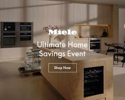 Miele - Ultimate Home Savings Event - shop now