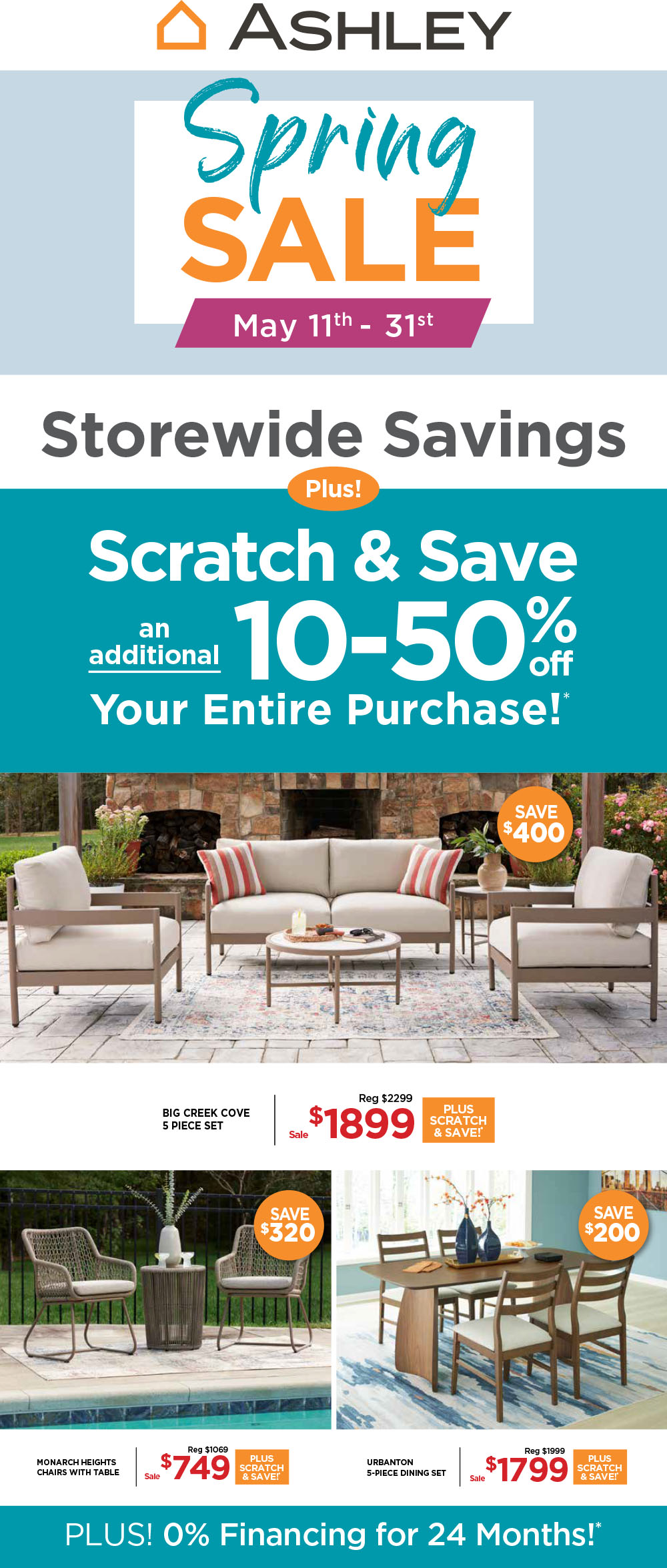 Ashley The Spring Sale. Up to 50% Off Storewide!* Plus! O% Interest for 24 Months!***