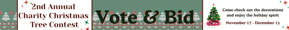 2nd annual charity christmas tree contest. vote & bid. november 17 - december 13