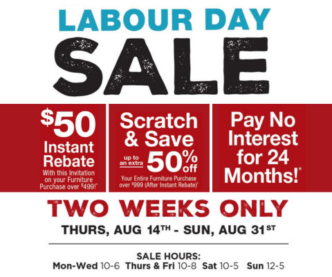 Labour Day Sale: $50 rebate, up to 50% off, 24-month no interest. Aug 14–31. Store hours vary by day.