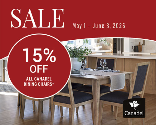 Canadel Sale - 15% Off All Canadel Dining Chairs* May 1 - June 3, 2026.