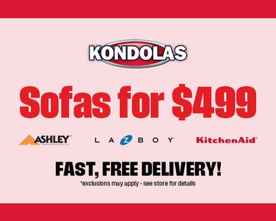 Sofas for $499. ASHLEY, LAZBOY, KitchenAid. FAST, FREE DELIVERY! *exclusions may apply - see store for detalls