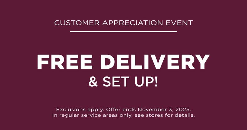 Customer Appreciation Event - Free Delivery & Set Up