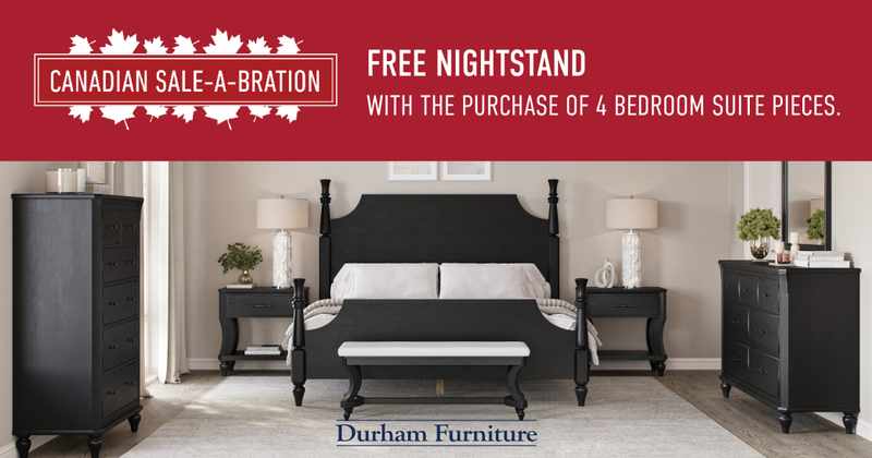 Durham Furniture. Canadian Sale-A-Bration. Free Nightstand with the purchase of 4 bedroom suite pieces.