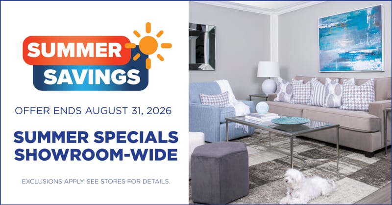 Summer Savings! Offer ends August 31, 2026. Summer Specials showroom-wide