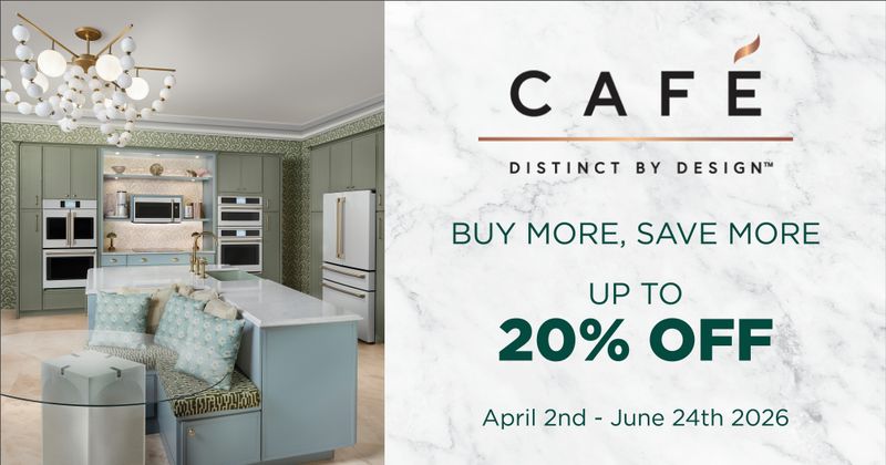 Cafe - Buy More, Save More. Up to 20% Off. April 2 - June 24, 2026.