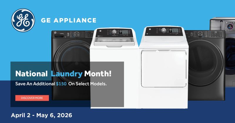 GE Appliance - National Laundry Month! Save an Additional $150 on select models.