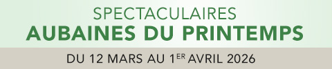 Spectaculaires Aubaines du Printemps