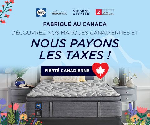 Sealy, Tempur-Pedic, Stearns & Foster, Concept ZZZ. FABRIQUÉ AU CANADA DÉCOUVREZ NOS MARQUES CANADIENNES ET NOUS PAYONS LES TAXES ! FIERTÉ CANADIENNE