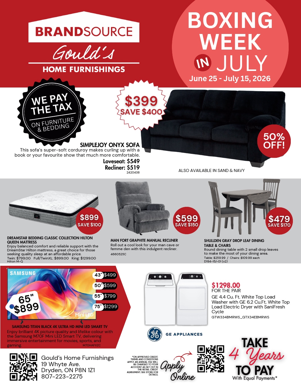Boxing week in July. June 25 - July 15, 2026. We pay the tax on furniture and bedding.