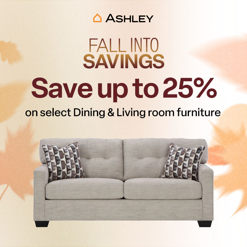 Ashley Fall into Savings - Save up to 25% on select Dining & Living room furniture
