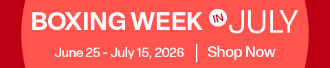June 25 - July 15, 2026 BOXING WEEK IN JULY - Shop Now