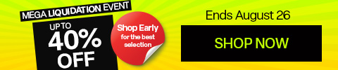 MEGA LIQUIDATION EVENT! UP TO 40% OFF. Shop Early for the best selection. BUY MORE SAVE MORE Huge Inventory Clearance Storewide Ends August 26