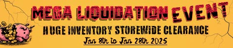 Mega liquidation event. huge inventory storewide clearance. january 8 - 28