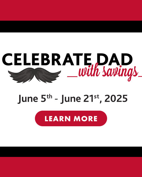 Celebrate DAD with Savings. June 5th - June 21st. Recliners, Electronics, Outdoor Grills on sale. More in-store deals available