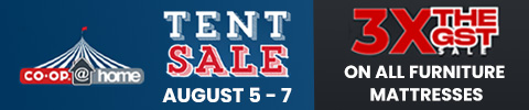 Co-Op @ Home Tent Sale. August 5 - 7 3x the GST sale on all furniture and mattresses