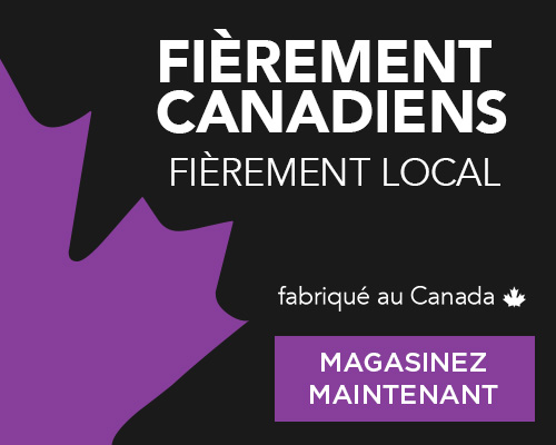 Fierement Canadiens - Fierement Local - Magasinez Maintenant