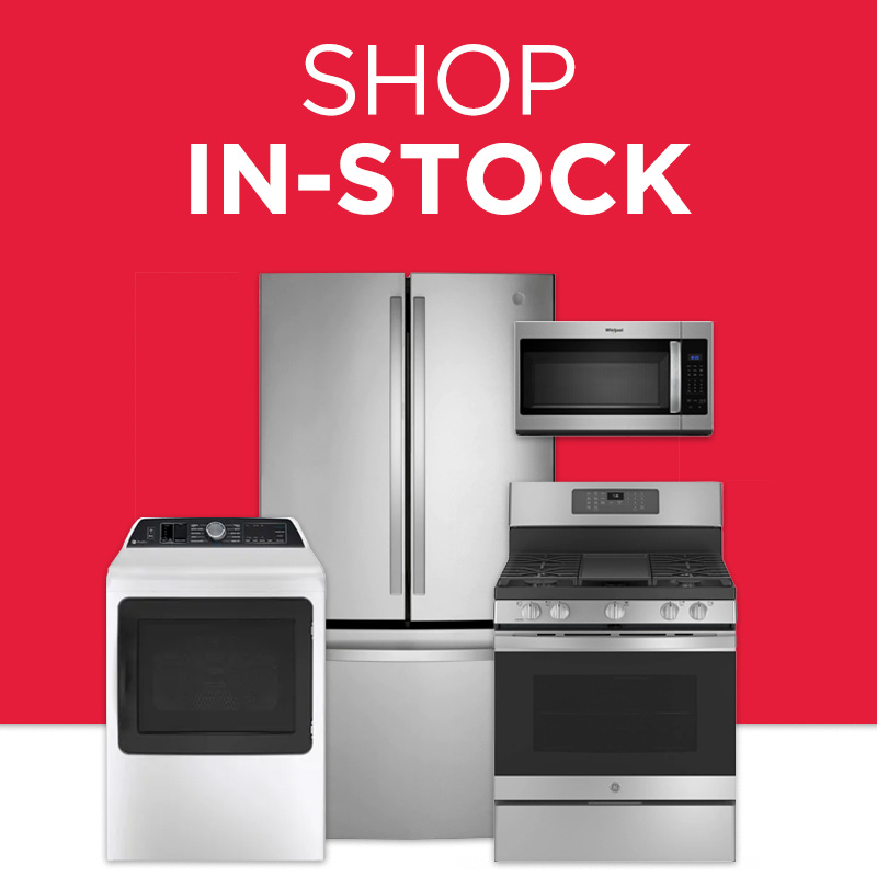 Shop In-Stock Appliances