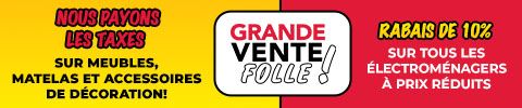 Grande Vente Folle ! Nous Payons Les Taxes Sur Meubles, Matelas Et Accessoires De Décoration ! Rabais De 10 % Sur Tous Les Électroménagers À Prix Réduits.